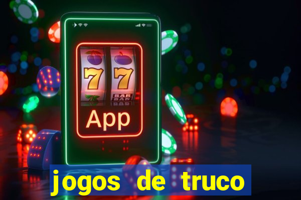jogos de truco valendo dinheiro